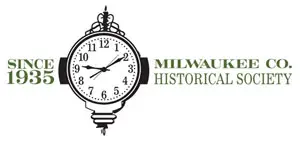 Milwaukee Historical Society logo featuring a vintage-style clock and the text “Since 1935 Milwaukee Co. Historical Society” in green and black.