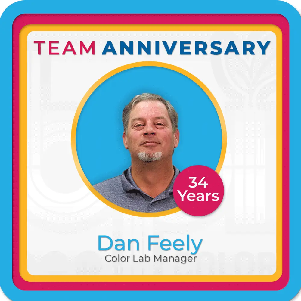 Employee Anniversary graphic celebrating Dan Feely, Color Lab Manager at BPI Color, for 34 years of dedicated service, with colorful frame and photo.