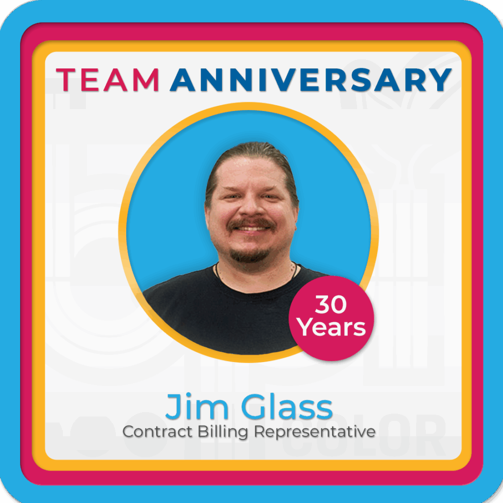 July 2025 Newsletter 30 Employee Anniversary graphic celebrating Jim Glass, Contract Billing Representative, for 30 years of service at BPI Color.